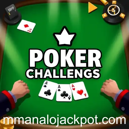 Exploring the Thrilling World of Poker Challenges on Manalojackpot